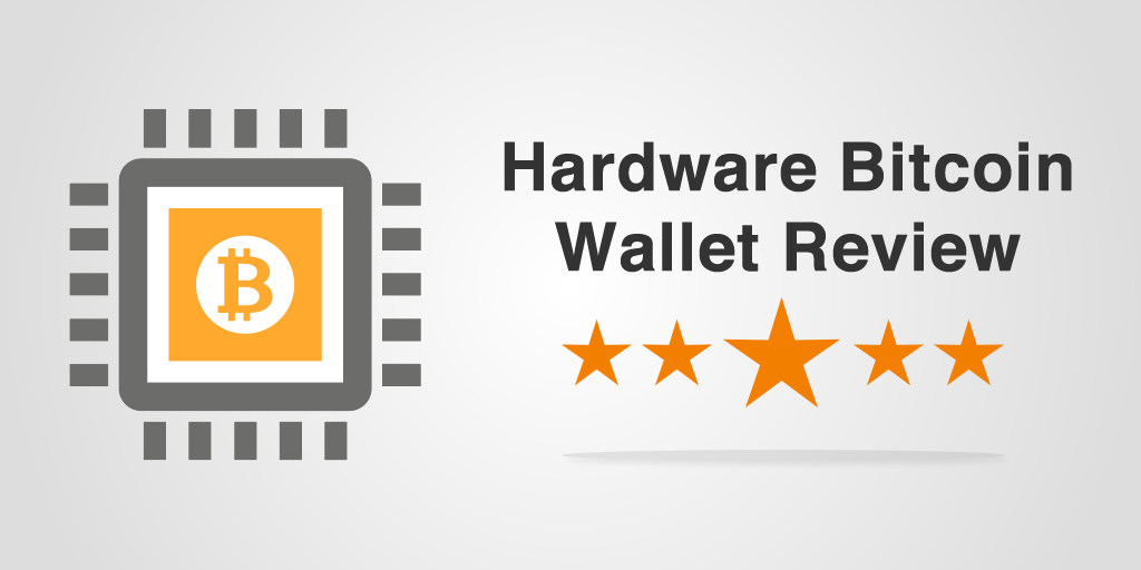 Hardware Bitcoin Wallet Review